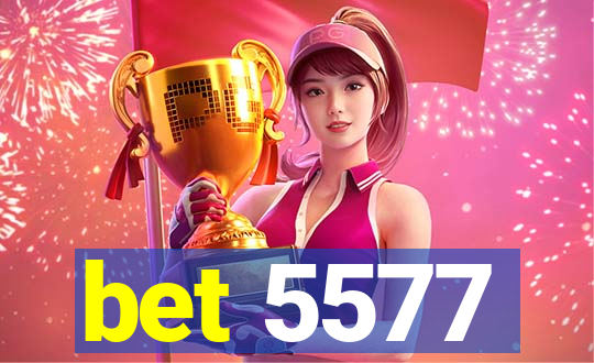 bet 5577